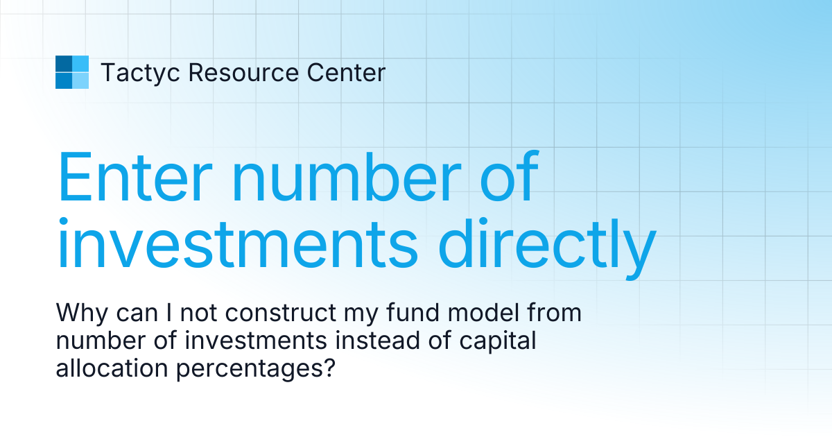 Enter number of investments directly | Tactyc Resource Center