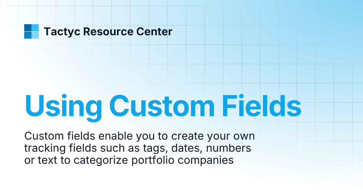 Using Custom Fields | Tactyc Resource Center